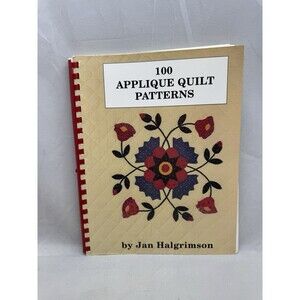 100 Applique Full Size Traditional Quilt Patterns Jan Halgrimson Spiral Book